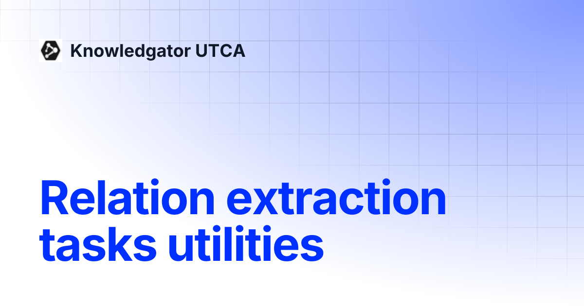 Relation extraction tasks utilities | Knowledgator UTCA